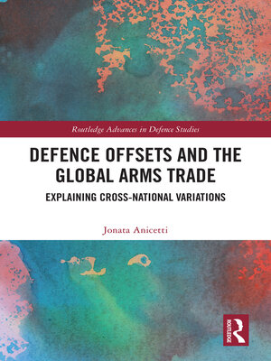 cover image of Defence Offsets and the Global Arms Trade